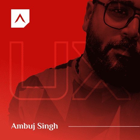 Ambuj Singh UX Banner